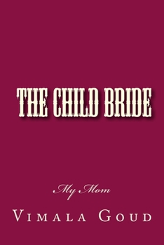 The Child Bride: My Mom