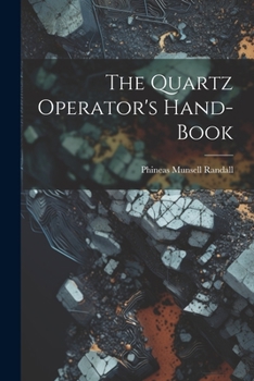 Paperback The Quartz Operator's Hand-book Book
