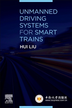 Paperback Unmanned Driving Systems for Smart Trains Book