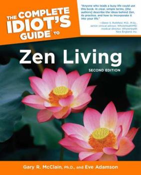 Paperback The Complete Idiot's Guide to Zen Living Book