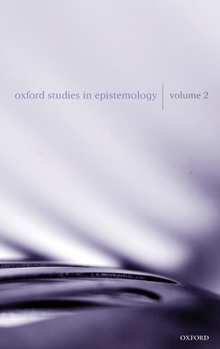 Hardcover Oxford Studies in Epistemology: Volume 2 Book