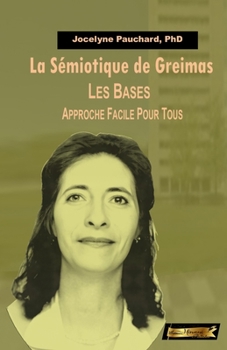 Paperback La Sémiotique de Greimas: Les bases Approche facile pour tous [French] Book