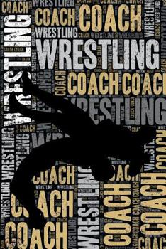 Wrestling Coach Journal: Cool Blank Lined Wrestling Lovers Notebook For Coach and Wrestler