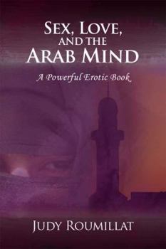 Paperback Sex, Love, and the Arab Mind Book