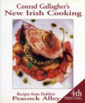 Paperback Conrad Gallagher's New Irish Cooking - Recipes From Dublin's Peacock Alley Book