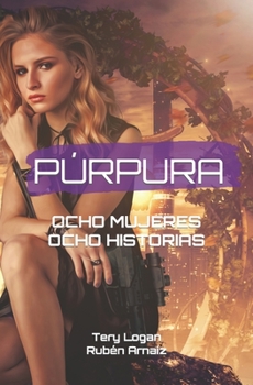 Paperback Púrpura: Ocho Mujeres. Ocho Historias [Spanish] Book