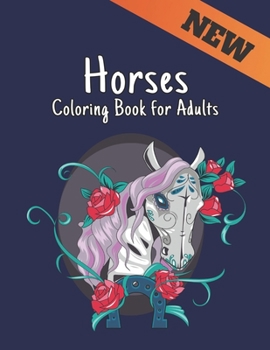 Paperback Coloring Book for Adults Horses: Stress Relieving Horses Coloring Book for Adult Gift for Horses Lovers 50 One Sided Horses Designs to Color Adult Col Book