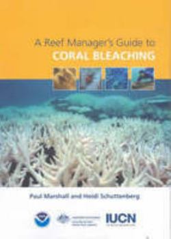 Paperback Reef Manager's Guide to Coral Bleaching Book