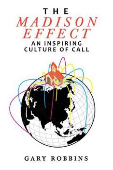 Paperback The Madison Effect: An Inspiring Culture of Call Book