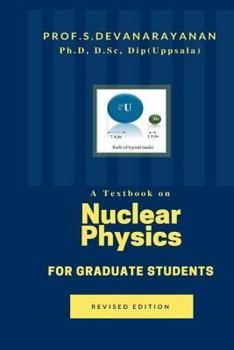 Paperback A Text Book on Nuclear Physics for Graduate Students: Nuclear Physics Book