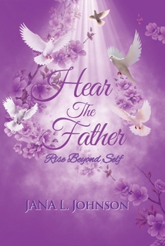 Hear the Father: Rise Beyond Self