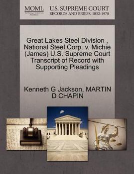 Paperback Great Lakes Steel Division, National Steel Corp. V. Michie (James) U.S. Supreme Court Transcript of Record with Supporting Pleadings Book