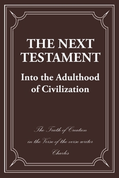 Paperback The Next Testament: Into the Adulthood of Civilization Book