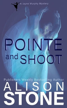 Paperback Pointe and Shoot: A Jayne Murphy Mystery Book