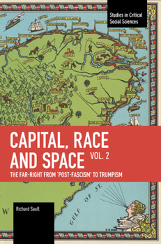 Paperback Capital, Race and Space, Volume II: The Far Right from 'Post-Fascism' to Trumpism Book