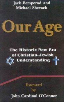 Paperback Our Age: The Historic New Era of Christian/Jewish Understanding Book