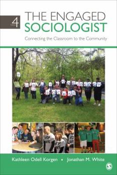 Paperback The Engaged Sociologist: Connecting the Classroom to the Community Book