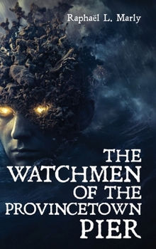 The Watchmen of the Provincetown Pier