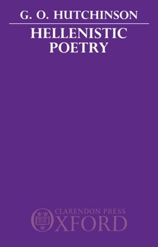 Hellenistic Poetry (Oxford University Press Academic Monograph Reprints)