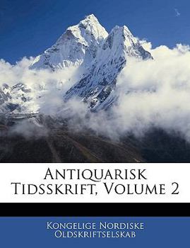 Paperback Antiquarisk Tidsskrift, Volume 2 [Danish] Book