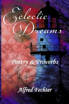Paperback Eclectic Dreams: Poetry & Proverbs for Everyone Book