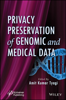 Hardcover Privacy Preservation of Genomic and Medical Data Book