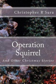 Paperback Operation Squirrel: and Other Christmas Stories Book