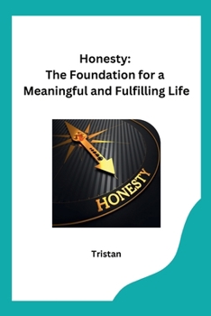 Paperback Honesty: The Foundation for a Meaningful and Fulfilling Life Book