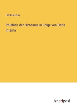 Paperback Phlebitis der Hirnsinus in Folge von Otitis Interna [German] Book