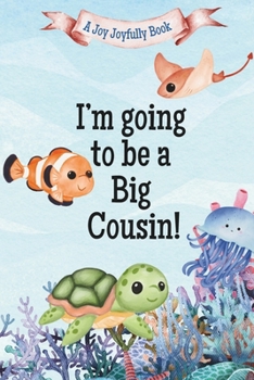 Paperback I'm Going to Be a Big Cousin!: A Cousin's Journey with Exciting News! A Pregnancy announcement for Cousins, Aunties, Uncles and Family! Book