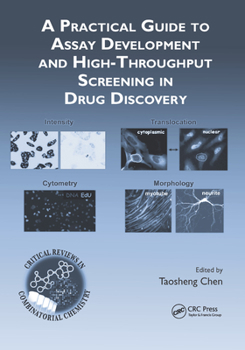Paperback Practical Guide to Assay Development and High-Throughput Screening in Drug Discovery Book