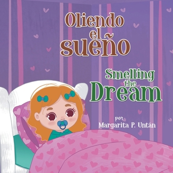 Paperback Oliendo El Sueño Smelling the Dream [Spanish] Book