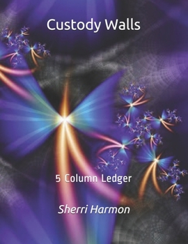 Paperback Custody Walls: 5 Column Ledger Book