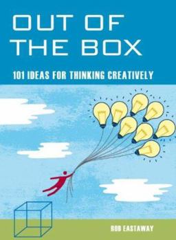 Paperback Out of the Box: 101 Ideas for Thinking Creatively Book