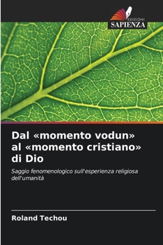 Paperback Dal momento vodun al momento cristiano di Dio [Italian] Book