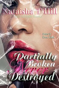 Paperback Partially Broken Never Destroyed Book