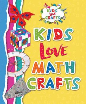 Kids Love Math Crafts - Book  of the Kids Love Crafts