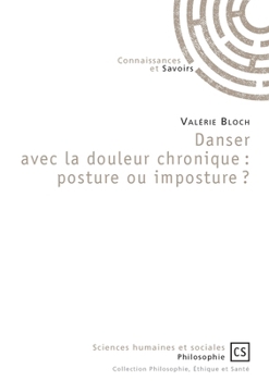 Paperback Danser avec la douleur chronique: posture ou imposture ? [French] Book