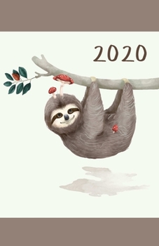 2020: Monthly and weekly all in one planner with calendar, schedule, assignments, 2021 future plans and more. Monday start week. Fits in purse. 8.5" x ... size) (Sloth hanging. Soft matte cover).