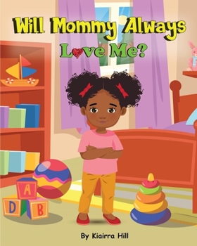 Paperback Will Mommy Always Love Me? Book