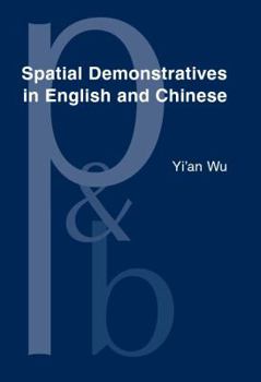 Hardcover Spatial Demonstratives in English and Chinese: Text and Cognition Book