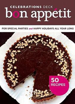 Cards Bon Appetit Celebrations Deck: 50 Recipes for Special Parties and Happy Holidays All Year Long Book