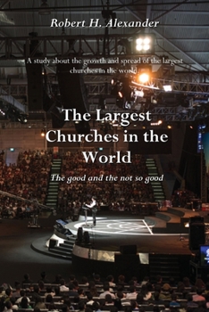 Paperback The Largest Churches in the World: The good, and the not so good Book