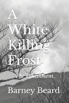 Paperback A White Killing Frost: The Vanishment Book