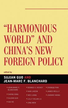 Paperback Harmonious World and China's New Foreign Policy Book