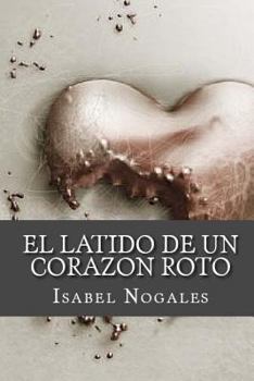Paperback El latido de un corazon roto [Spanish] Book