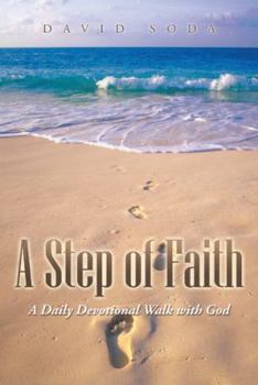 Paperback A Step of Faith: A Daily Devotional Walk with God Book