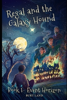Paperback Regal and The Galaxy Hound: Book I- Event Horizon (Special Edition) Book