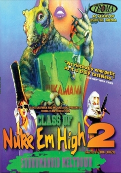 Class of Nuke 'Em High, Part II: Subhumanoid Meltdown