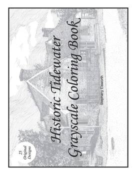 Paperback Historic Tidewater Grayscale Coloring Book